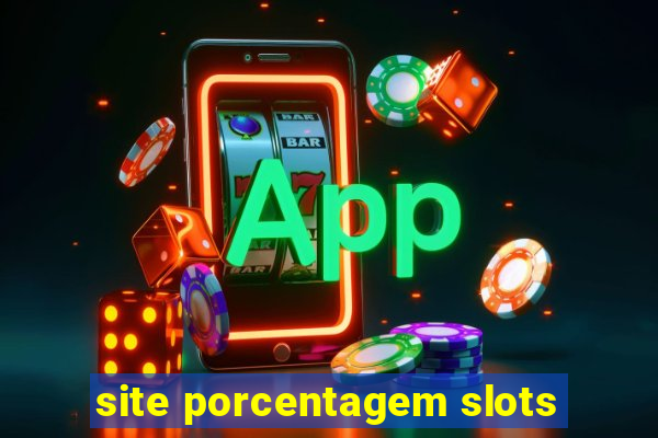 site porcentagem slots